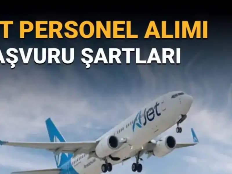 AJet, Sorumlu Kaptan ve II. Pilot Alımı İçin Başvuru Sürecini Başlattı
