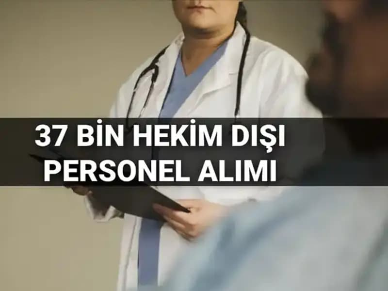 Sağlık Bakanlığı 2025'te 37 Bin Hekim Dışı Personel Alacak!