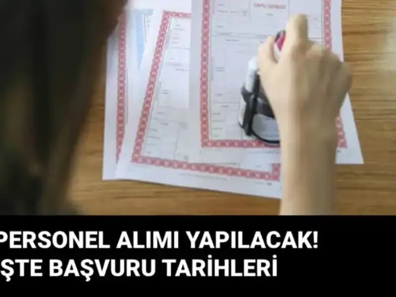 Tapu ve Kadastro Genel Müdürlüğü 900 Sözleşmeli Personel Alımına Çıkıyor!