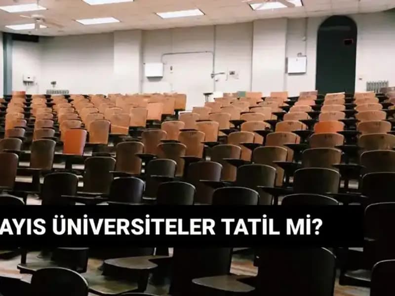 19 Mayıs’ta Üniversiteler Tatil Mi? Resmi Açıklama Geldi!
