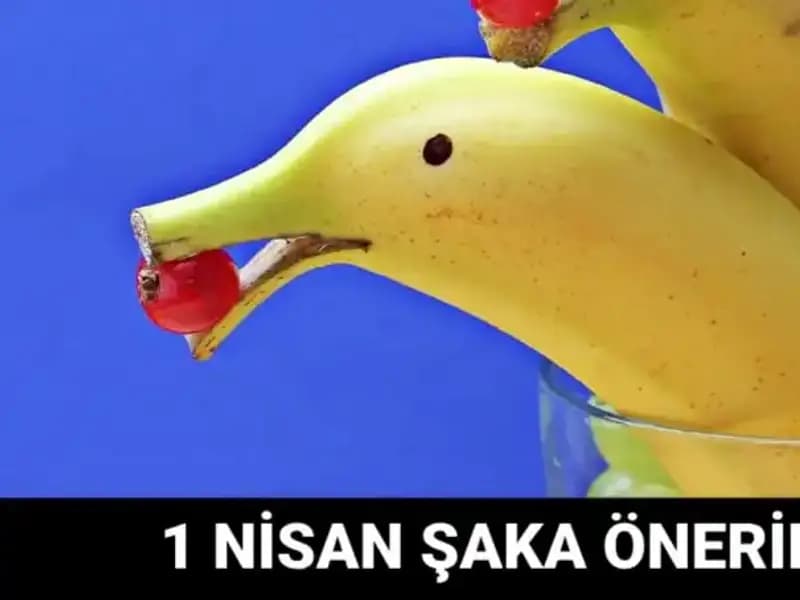 1 Nisan Şakaları: Eğlenceli ve Komik Şaka Fikirleriyle Günü Kutlayın