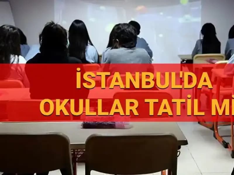 İstanbul'da 24-25 Nisan Okullar Tatil Mi? Son Dakika Gelişmeleri