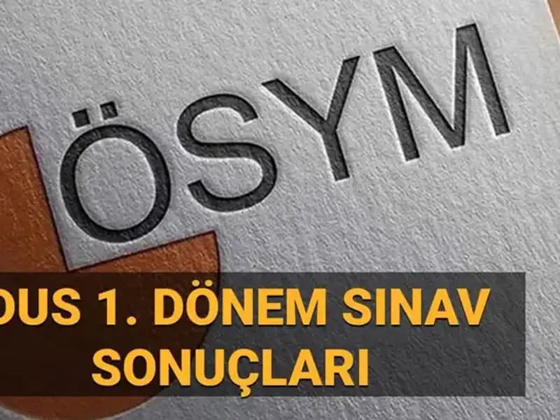 2025 DUS 1. Dönem Sonuçları Açıklandı mı? Sonuç Sorgulama Detayları