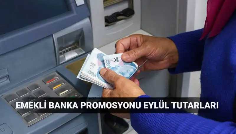 Eylül 2025’te Emekli Banka Promosyonları: En Yüksek Tutarlar Hangi Bankalardan?