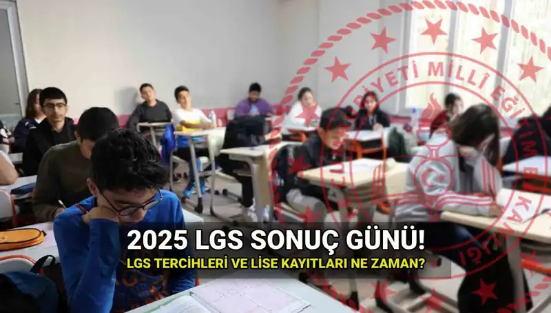 2025 LGS Sonuçları Ne Zaman Açıklanacak? İşte Tarih ve Detaylar!