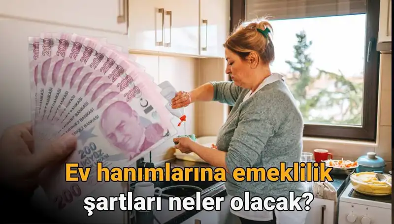 Ev Hanımlarına Emeklilik Şartları 2025: Ayrıntılar ve Beklentiler