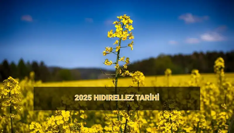 Hıdırellez'in Gizemi ve 2025 Yılı İçin Önemli Tarihler