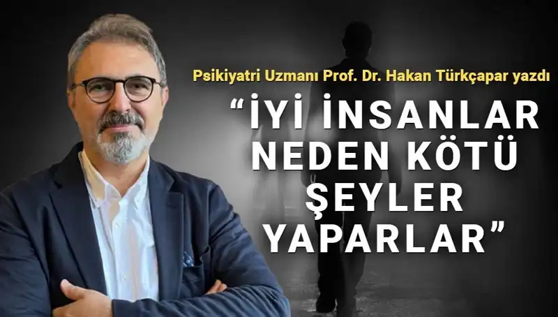 Kahraman Olmak: Neden İyi İnsanlar Kötü Şeyler Yapar?